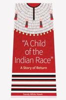 "A Child of the Indian Race"