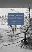Kolyma Stories. Volume One