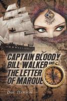 Captain Bloody Bill Walker and The Letter of Marque