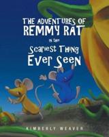 The Adventures Of Remmy Rat In The Scariest Thing Ever Seen