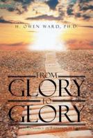 From Glory to Glory: The Psychodynamics of Salvation in Christ