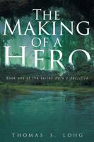 The Making of a Hero