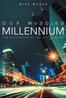 Our Muddled Millennium