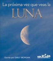 La Próxima Vez Que Veas La Luna