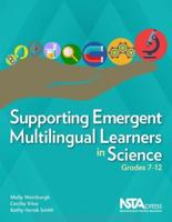 Supporting Emergent Multilingual Learners in Science, Grades 7-12