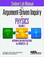 Student Lab Manual for Argument-Driven Inquiry in Physics, Volume 1