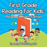 First Grade Reading For Kids: Play and Learn Edition