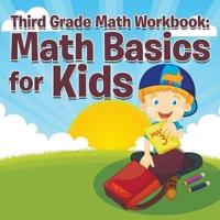 Third Grade Math Workbook: Math Basics for Kids