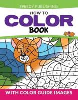 How To Color Book: With Color Guide Images