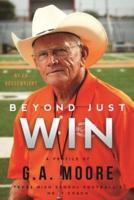 Beyond Just Win: A Profile of G.A. Moore
