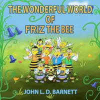 The Wonderful World of Friz the Bee