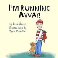 I'm Running Away!