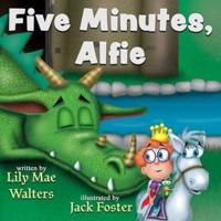 Five Minutes, Alfie