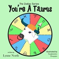 You're a Taurus