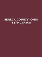 Seneca County, Ohio 1870 Census