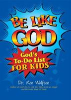 Be Like God: God's To-Do List for Kids