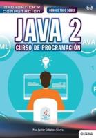 Conoce Todo Sobre Java 2. Curso De Programación