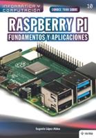 Conoce Todo Sobre Raspberry Pi Fundamentos Y Aplicaciones