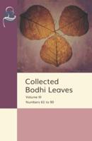 Collected Bodhi Leaves Volume III: Numbers 61 to 90