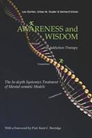 Awareness and Wisdom in Addiction Therapy