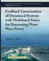 Feedback Linearization of Dynamical Systems With Modulated States for Harnessing Water Wave Power