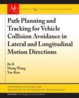 Path Planning and Tracking for Vehicle Collision Avoidance in Lateral and Longitudinal Motion Directions