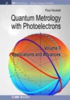 Quantum Metrology with Photoelectrons: Volume II: Applications and Advances