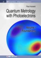 Quantum Metrology with Photoelectrons: Volume I: Foundations