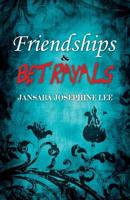 Friendships & Betrayals