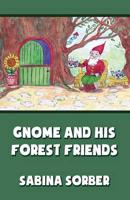 Gnome and His Forest Friends