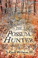 The Possum Hunter: (Paperback Edition)