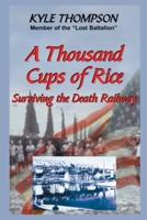 A Thousand Cups of Rice: Surviving the Death Railway