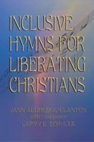 Inclusive Hymns For Liberating Christians