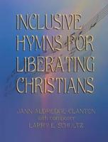 Inclusive Hymns For Liberating Christians