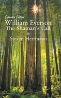William Everson: The Shaman's Call-Expanded Edition