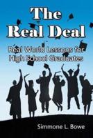 The Real Deal: Real World Lessons for High School Graduates
