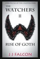 The Watchers and the Rise of Goth: Book 2