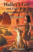 Halley's Gift and Eight Other Extraordinary Tales: Second Edition