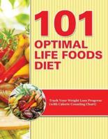 101 Optimal Life Foods Diet: Track Your Weight Loss Progress (with Calorie Counting Chart)