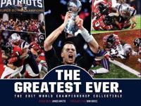 New England Patriots: The Greatest Ever
