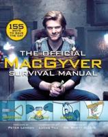 The Official Macgyver Survival Manual