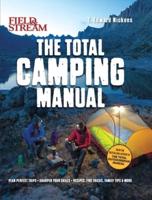 Field & Stream the Total Family Camping Manual