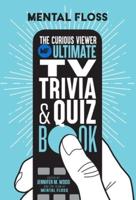 The Curious Viewer Ultimate TV Trivia & Quiz Book