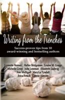 Writing from the Trenches: Tips & Techniques from Ten Award-Winning Authors