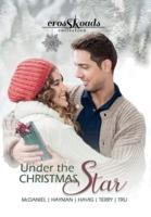 Under the Christmas Star: a Crossroads Collection