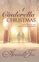 A Cinderella Christmas: Book 2 of the Christmas Card series