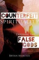 Counterfeit Spirituality