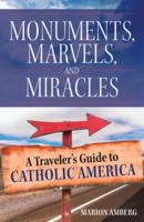 Monuments, Marvels, and Miracles