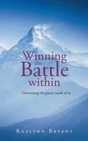 Winning the Battle Within: Overcoming the Giants Inside of Us