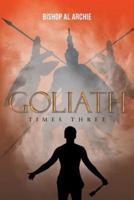 Goliath Times Three